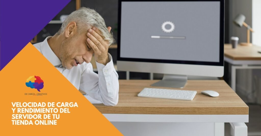 de cabeza creativos - consultora ecommerce - Velocidad de carga y rendimiento del servidor de tu tienda online