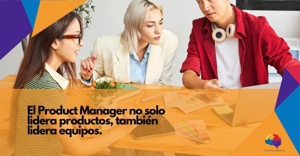 DE CABEZA CREATIVOS - Por qué la Creatividad, el Pensamiento Crítico y Computacional son Claves para el Product Manager Digital