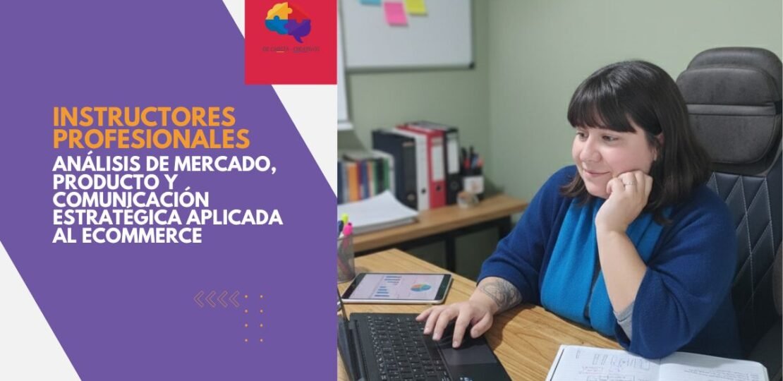 de cabeza creativos – Instructores profesionales análisis de mercado, producto y comunicación estratégica aplicada al ecommerce – consultora ecommerce