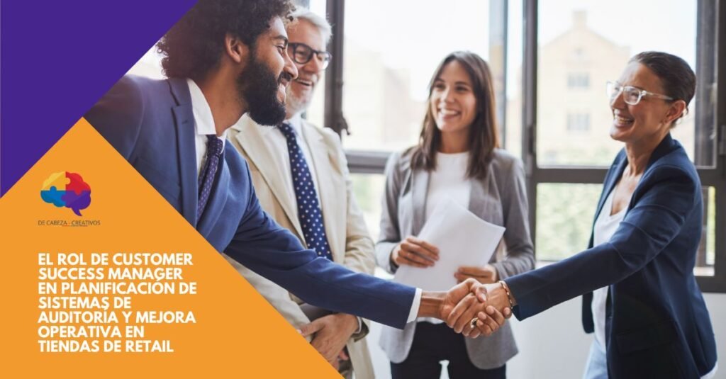 Customer Success: Onboarding e Implementación de Auditorías en Retail - DE CABEZA CREATIVOS - CAPACITACION PARA EMPRESAS Y EMPRENDEDORES