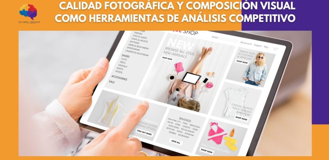 BLOG Análisis de imágenes de productos de la competencia en ecommerce claves para identificar fortalezas, debilidades y crear publicaciones que venden más – DE CABEZA CREATIVOS (2)