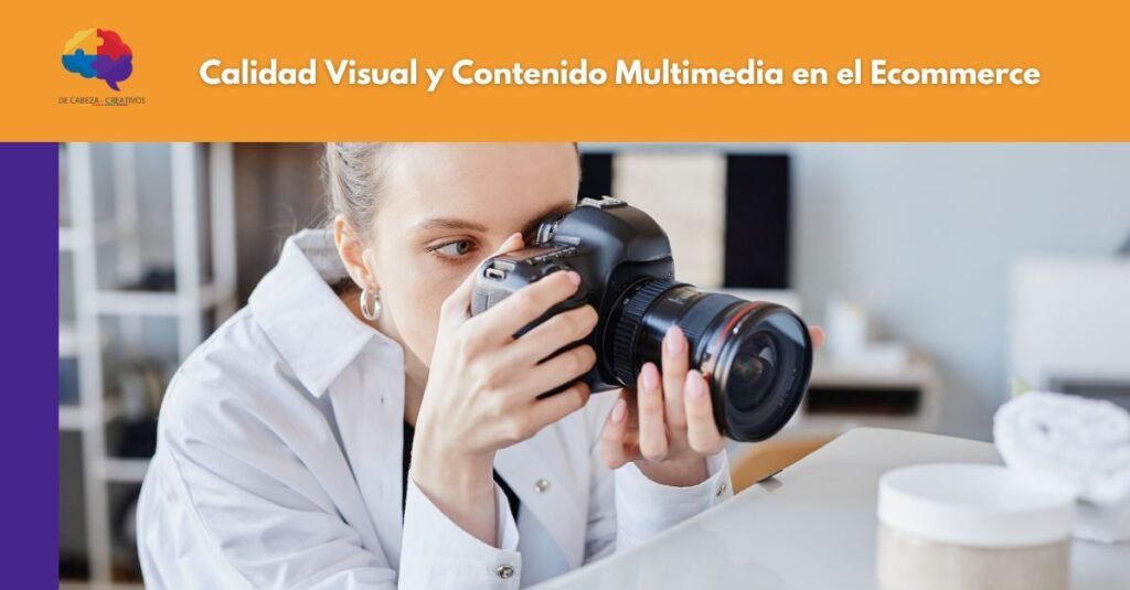 BLOG Estrategias de Ecommerce Creatividad Visual y Optimización para Escalar tus Ventas Online - DE CABEZA CREATIVOS