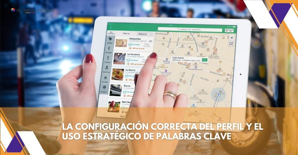 DE CABEZA CREATIVOS - Posicionamiento en Google Maps para Negocios Locales