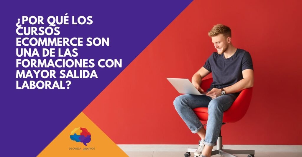 Cursos Ecommerce: formación online para convertirte en Ecommerce Manager y liderar negocios digitales